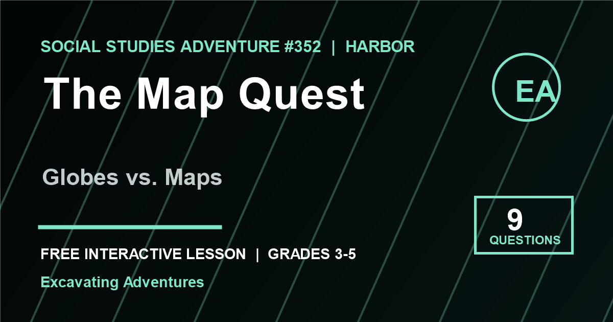 The Map Quest: Globes vs. Maps Adventure