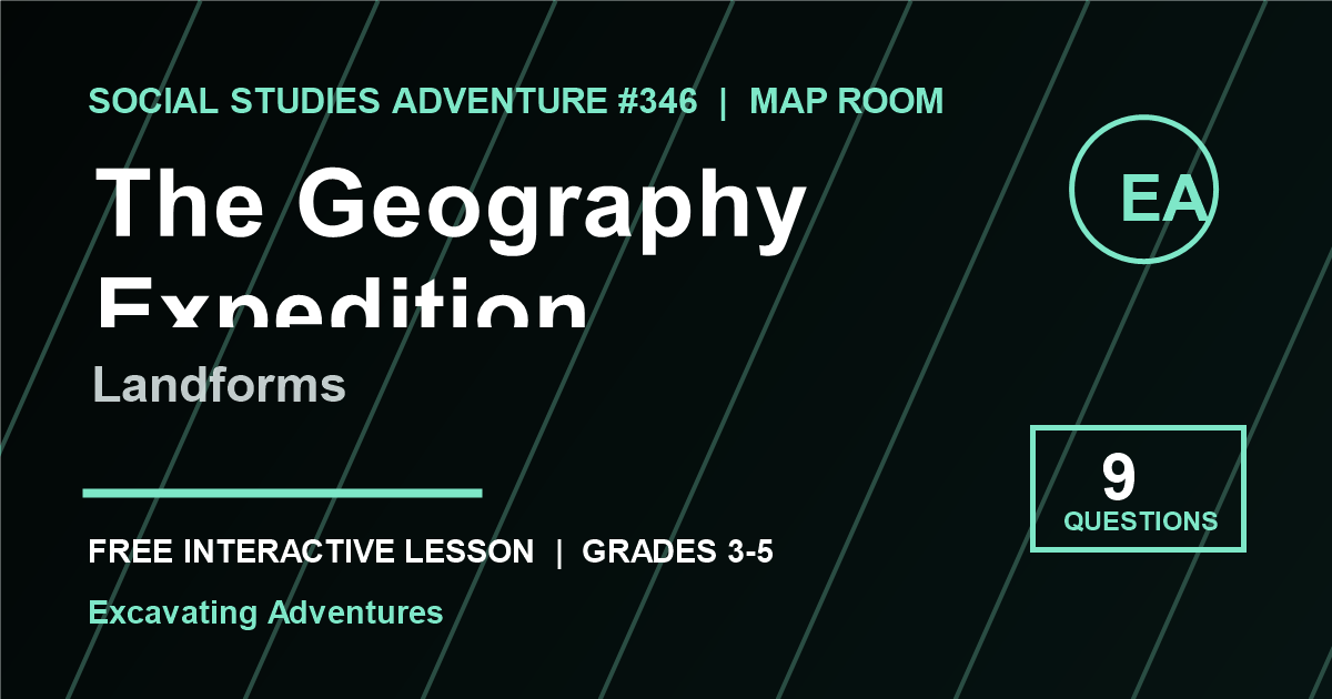 The Geography Expedition: Landforms Adventure