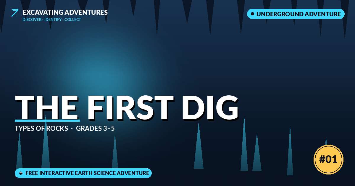 The First Dig: Types of Rocks Adventure