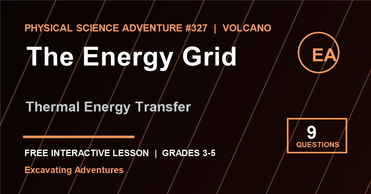 The Energy Grid: Thermal Energy Transfer Adventure