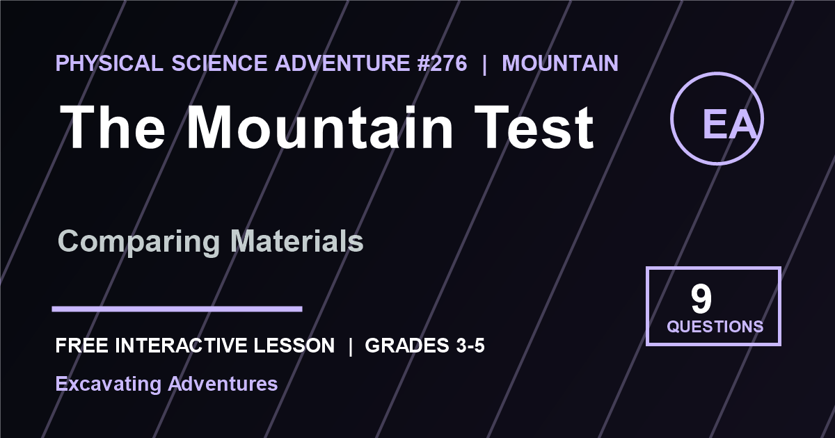 The Mountain Test: Comparing Materials Adventure
