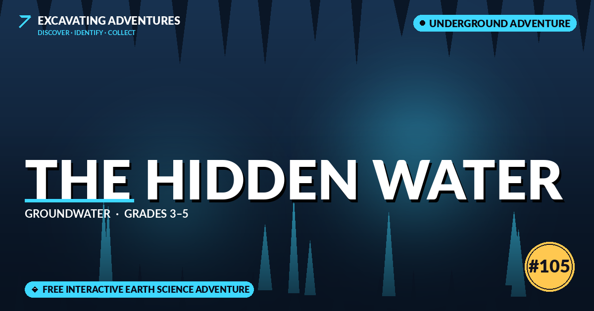 The Hidden Water: Groundwater Adventure