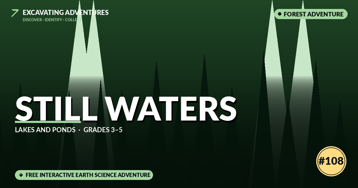 Still Waters: Lakes and Ponds Adventure