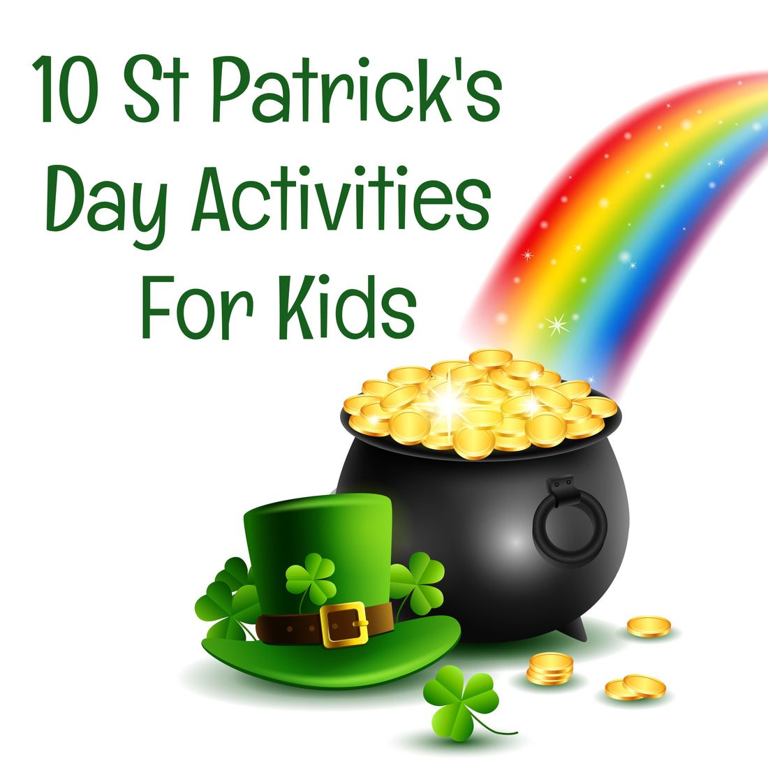 Explore ten fun St Patrick's Day Activities for kids anyone can do. 