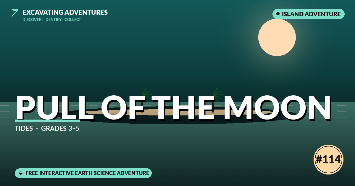 Pull of the Moon: Tides Adventure