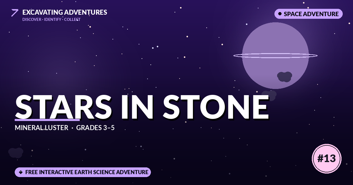 Stars in Stone: Mineral Luster Adventure