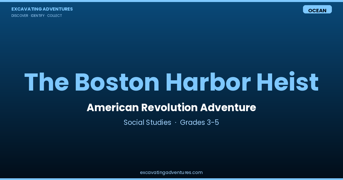 The Boston Harbor Heist: American Revolution Adventure