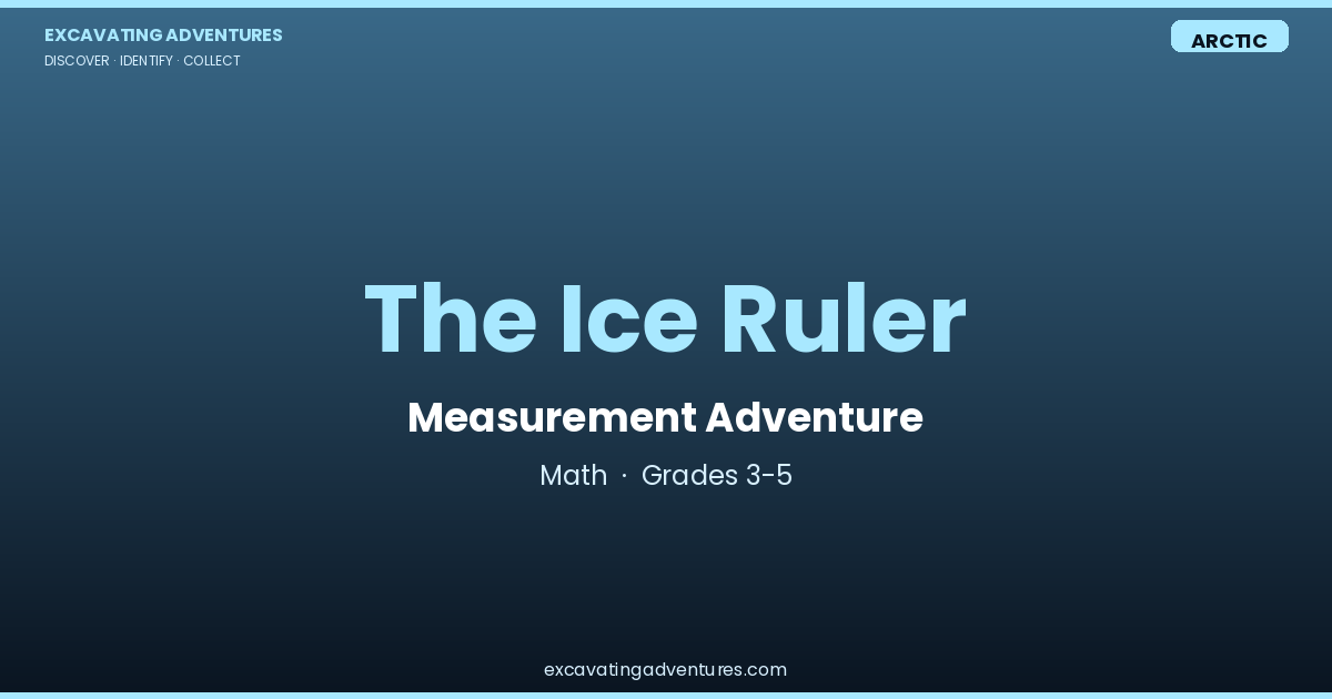 The Ice Ruler: Measurement Adventure
