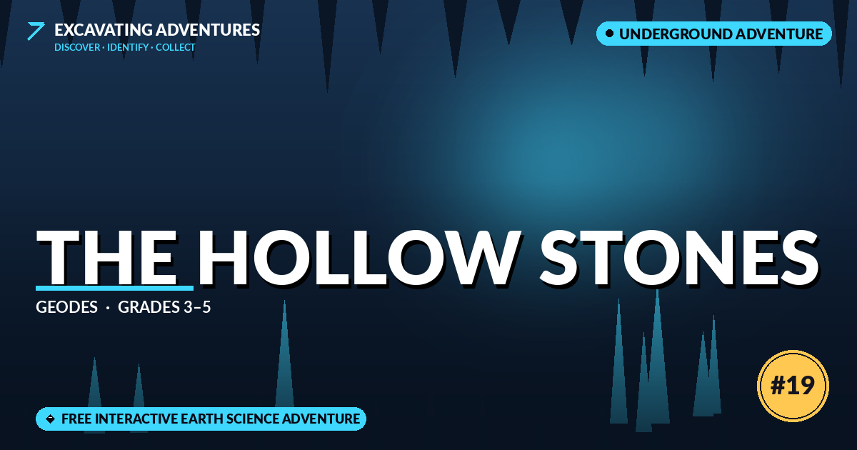 The Hollow Stones: Geodes Adventure