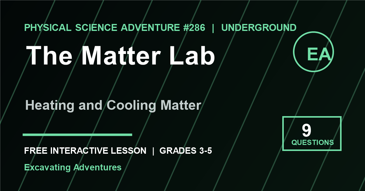 The Matter Lab: Heating and Cooling Matter Adventure