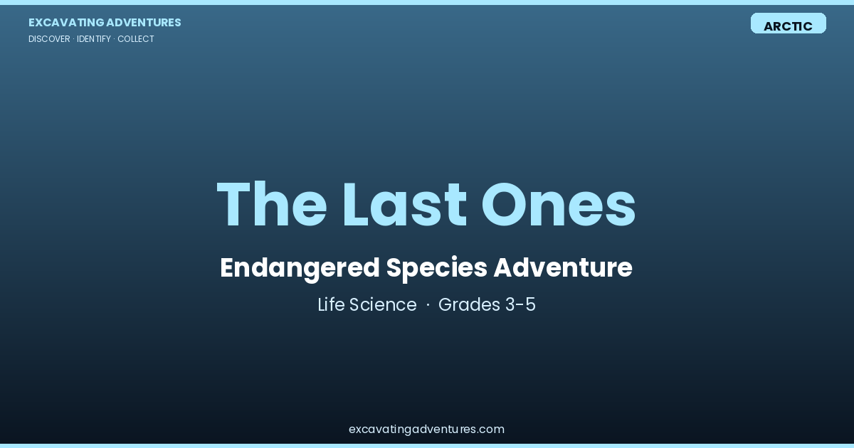 The Last Ones: Endangered Species Adventure