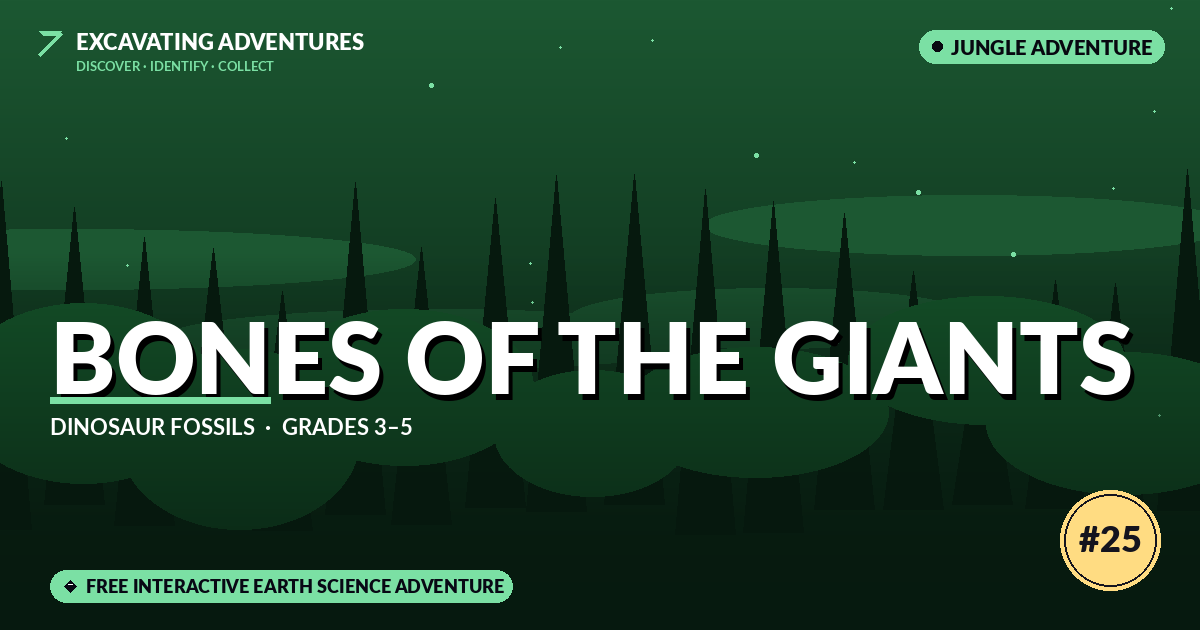 Bones of the Giants: Dinosaur Fossils Adventure