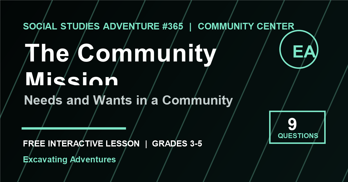 The Community Mission: Needs and Wants in a Community Adventure