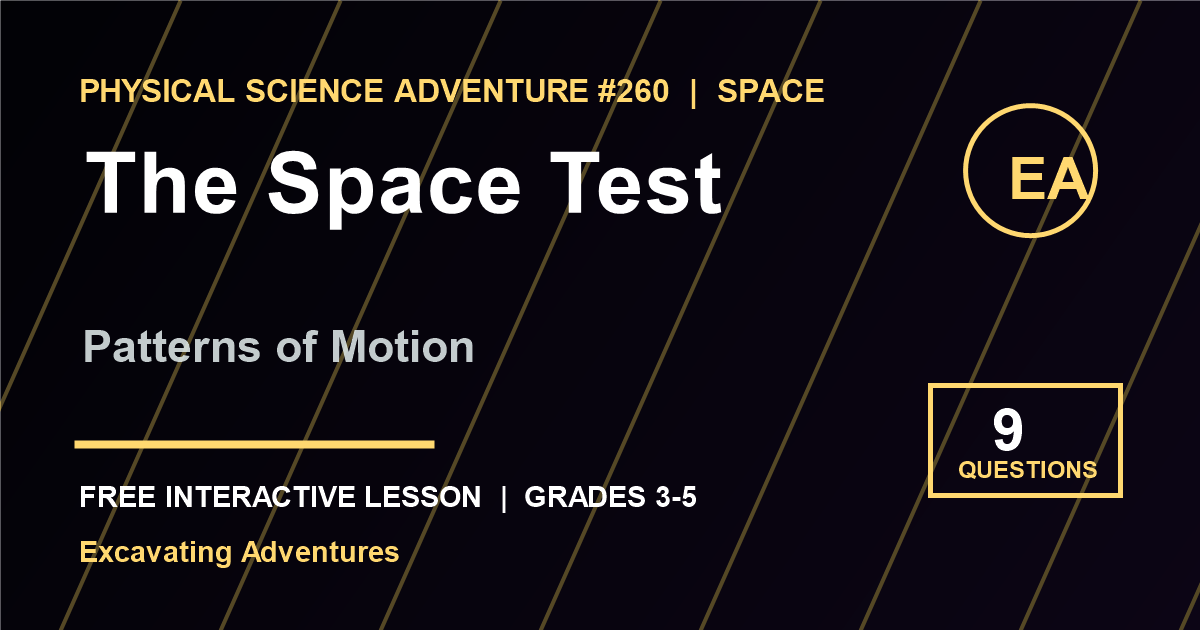 The Space Test: Patterns of Motion Adventure