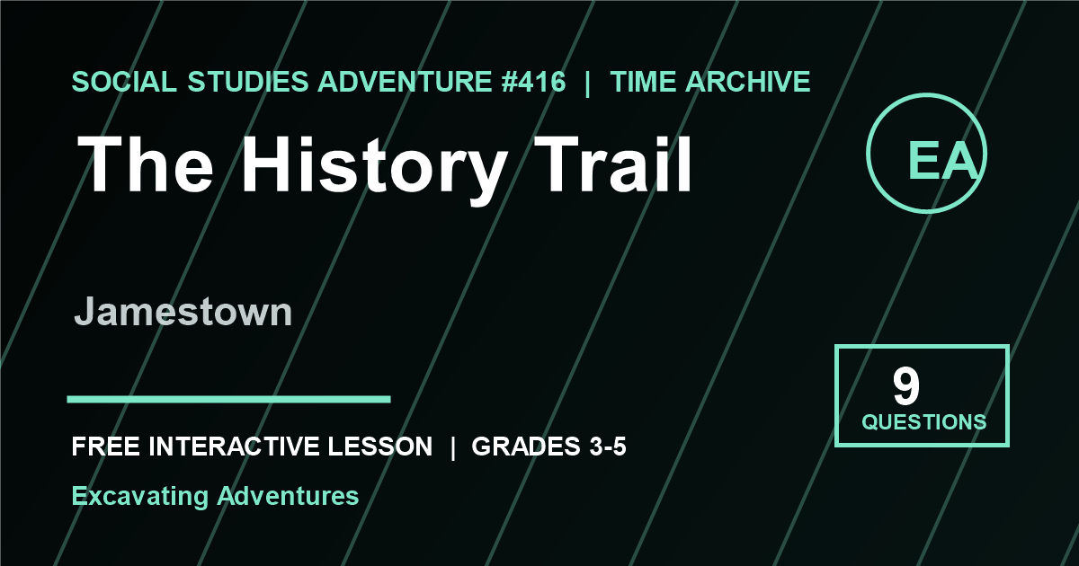 The History Trail: Jamestown Adventure