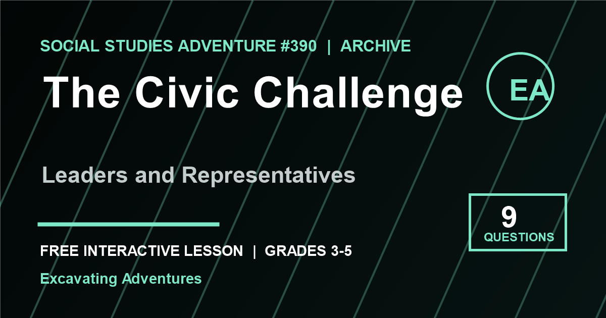 The Civic Challenge: Leaders and Representatives Adventure