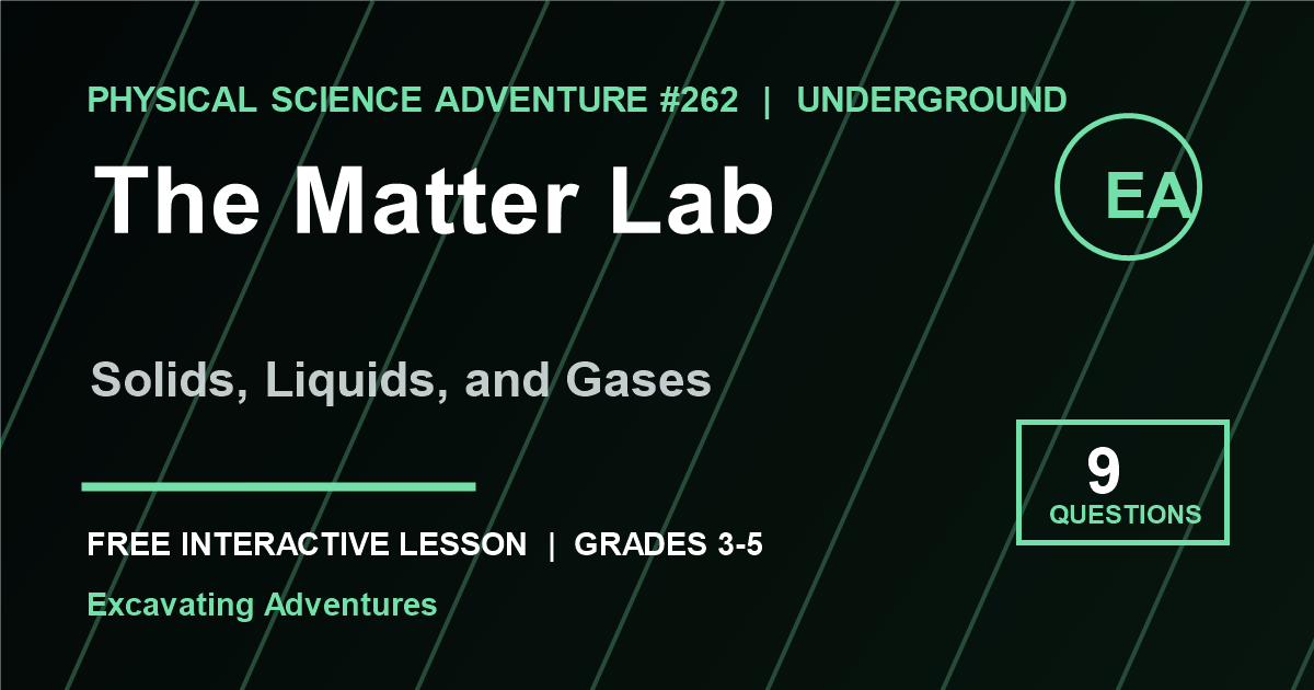 The Matter Lab: Solids, Liquids, and Gases Adventure