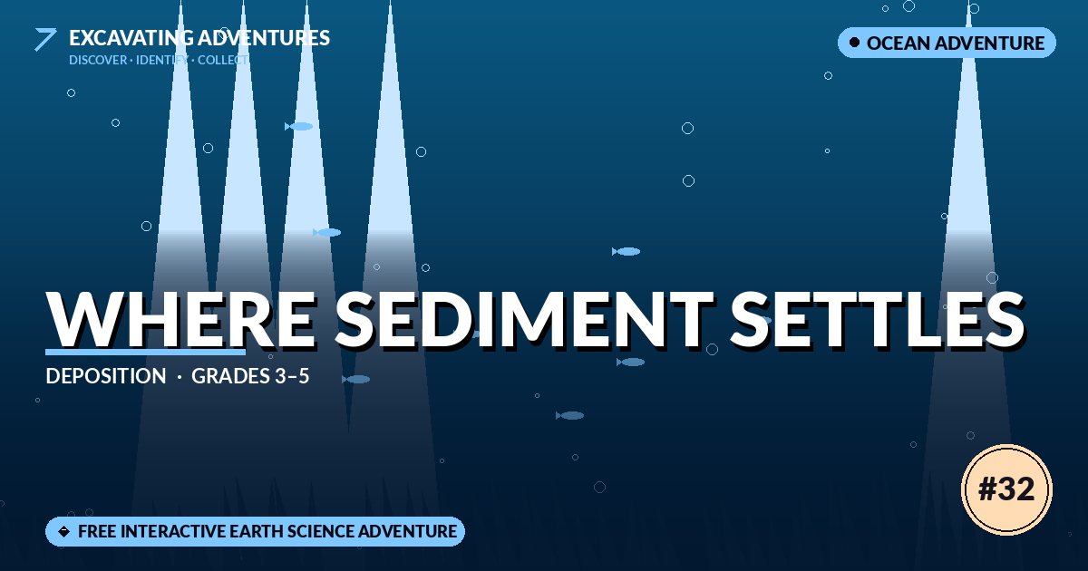 Where Sediment Settles: Deposition Adventure