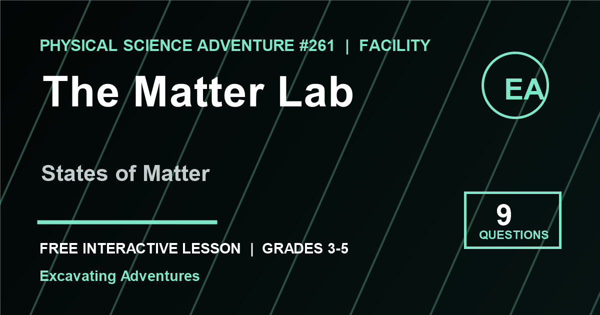 The Matter Lab: States of Matter Adventure