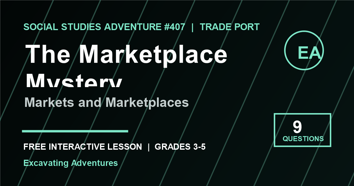 The Marketplace Mystery: Markets and Marketplaces Adventure