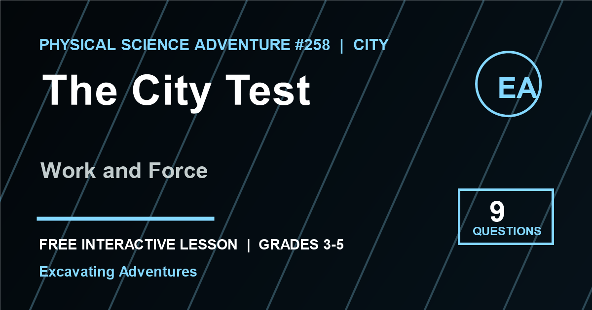 The City Test: Work and Force Adventure