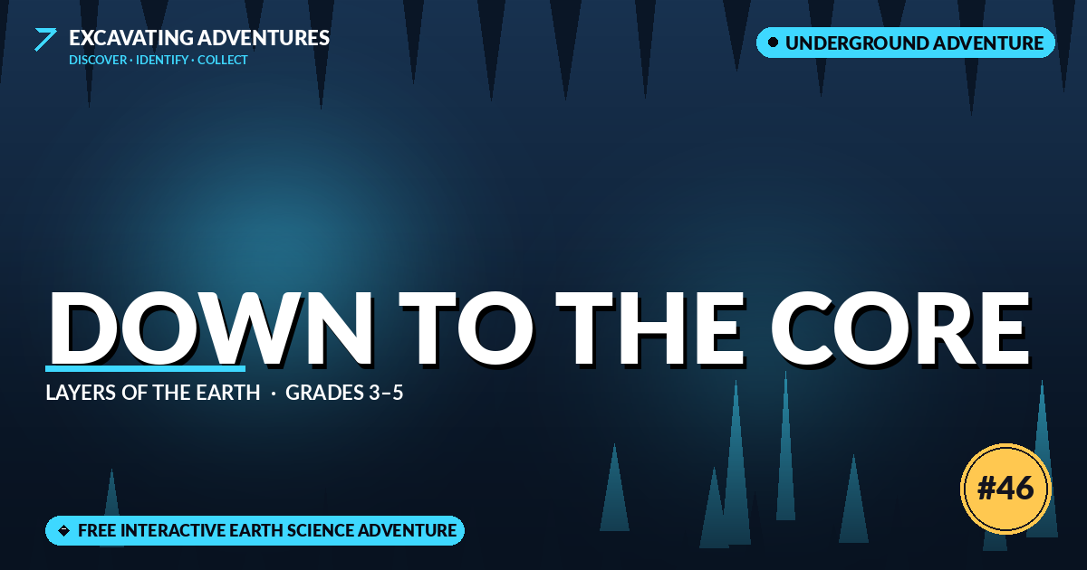 Down to the Core: Layers of the Earth Adventure