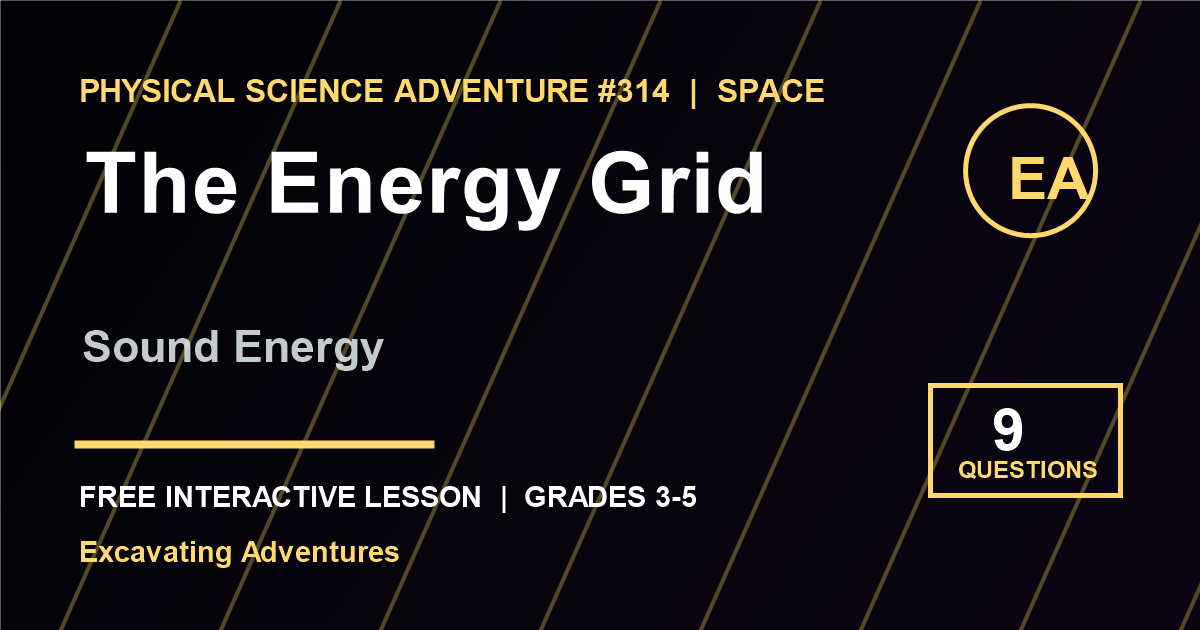 The Energy Grid: Sound Energy Adventure
