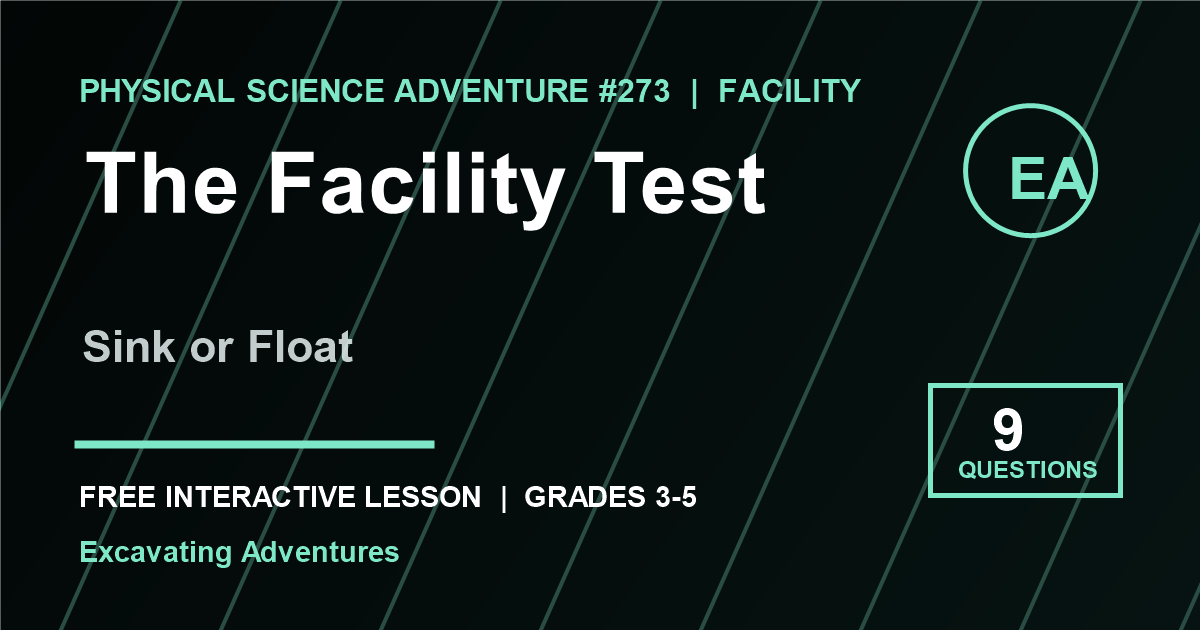 The Facility Test: Sink or Float Adventure