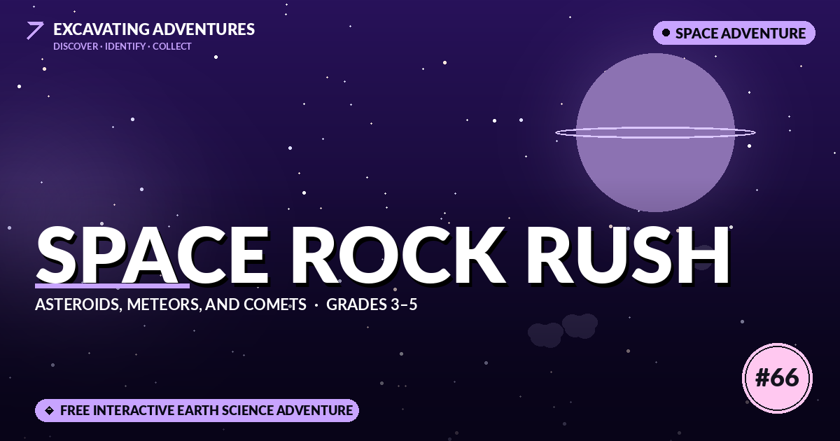 Space Rock Rush: Asteroids, Meteors, and Comets Adventure