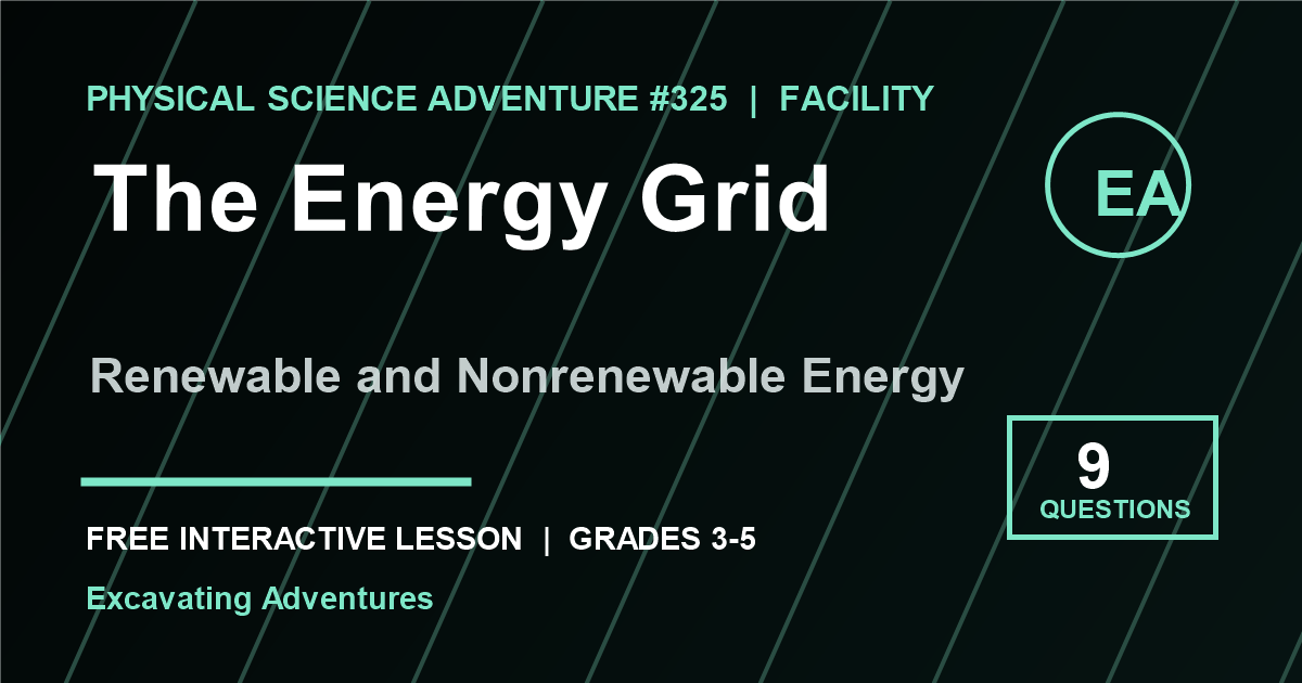 The Energy Grid: Renewable and Nonrenewable Energy Adventure
