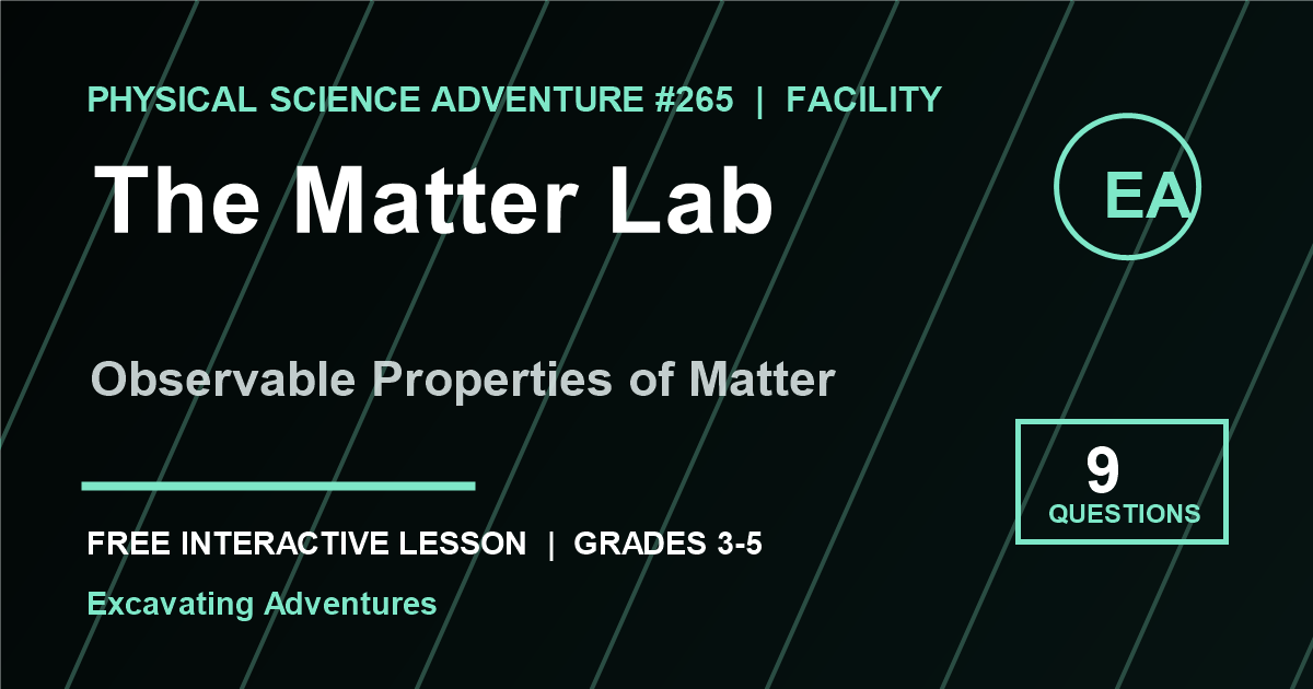 The Matter Lab: Observable Properties of Matter Adventure