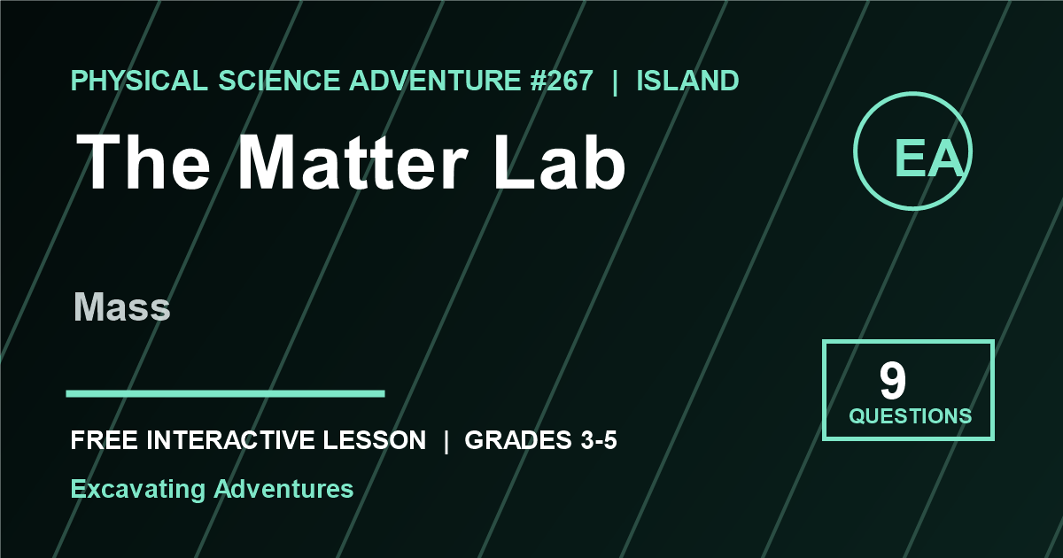 The Matter Lab: Mass Adventure