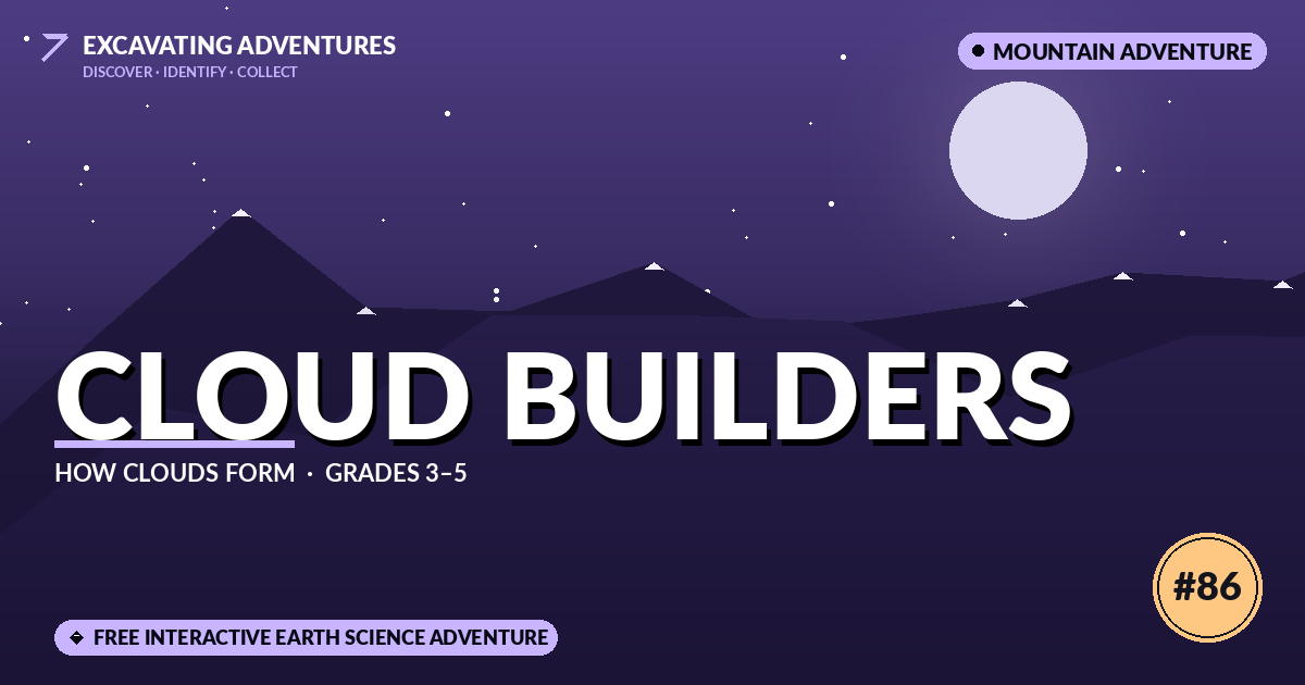 Cloud Builders: How Clouds Form Adventure