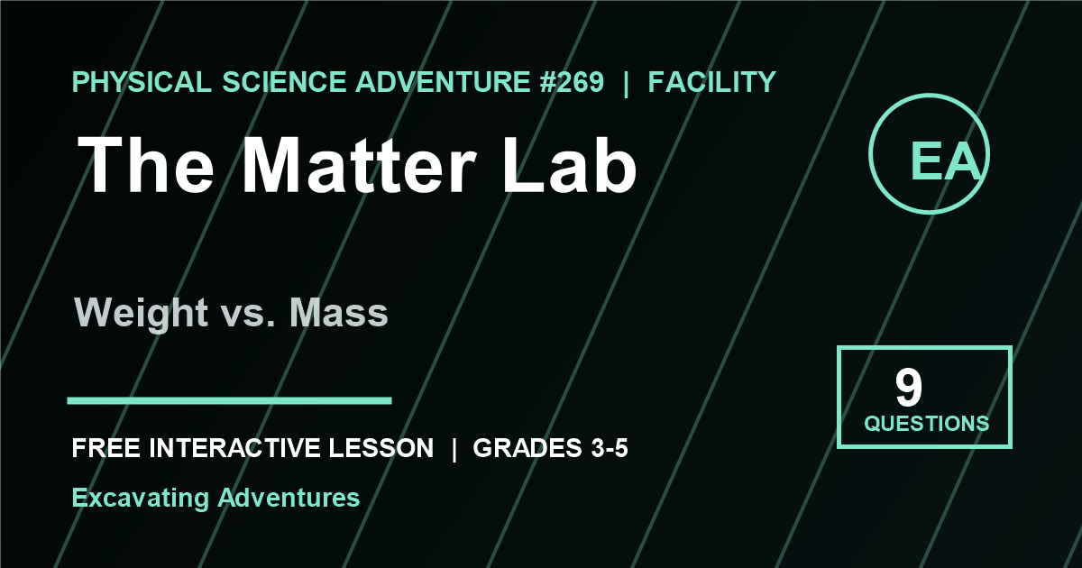 The Matter Lab: Weight vs. Mass Adventure