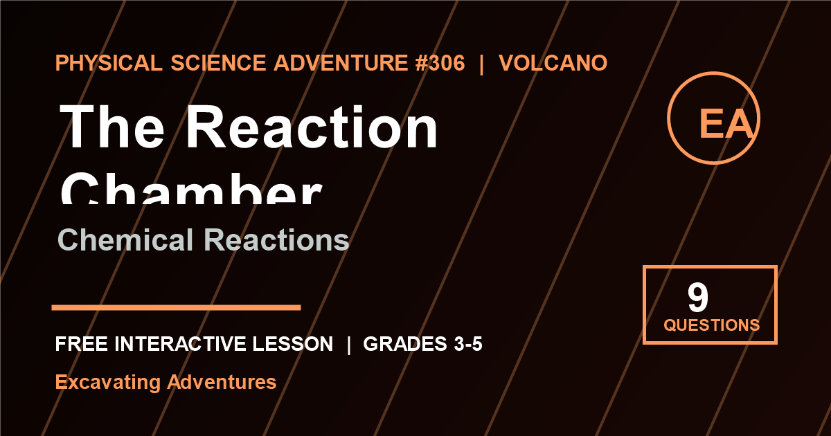 The Reaction Chamber: Chemical Reactions Adventure