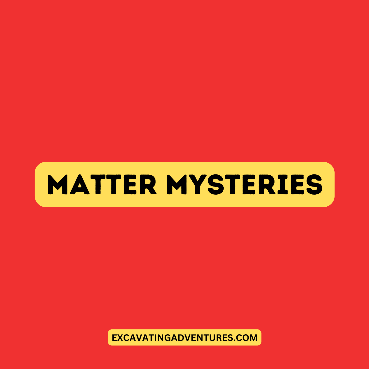 12 - Matter Mystery