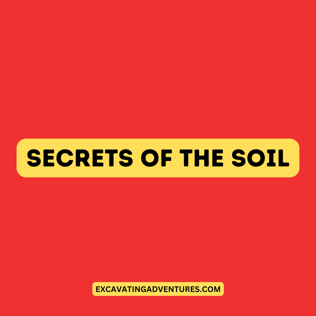 6 - Secrets of the Soil