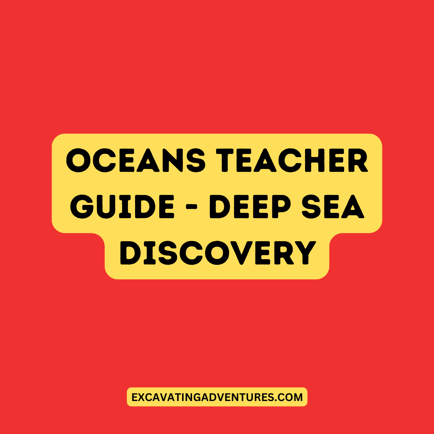 3 - Oceans Teacher Guide - Deep Sea Discovery
