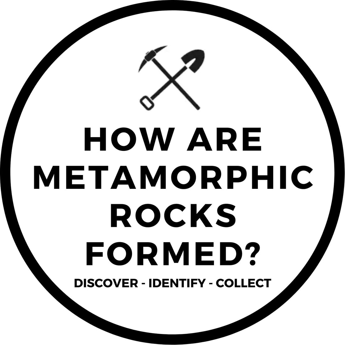 HOW ARE METAMORPHIC ROCKS FORMED?