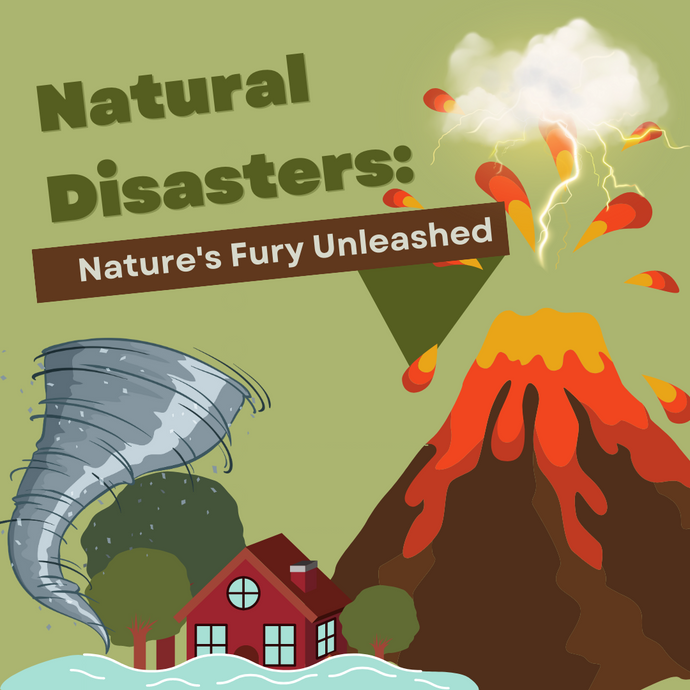 Natural Disasters: Nature's Fury Unleashed