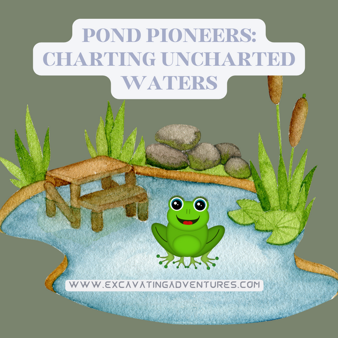 Pond Pioneers: Charting Uncharted Waters