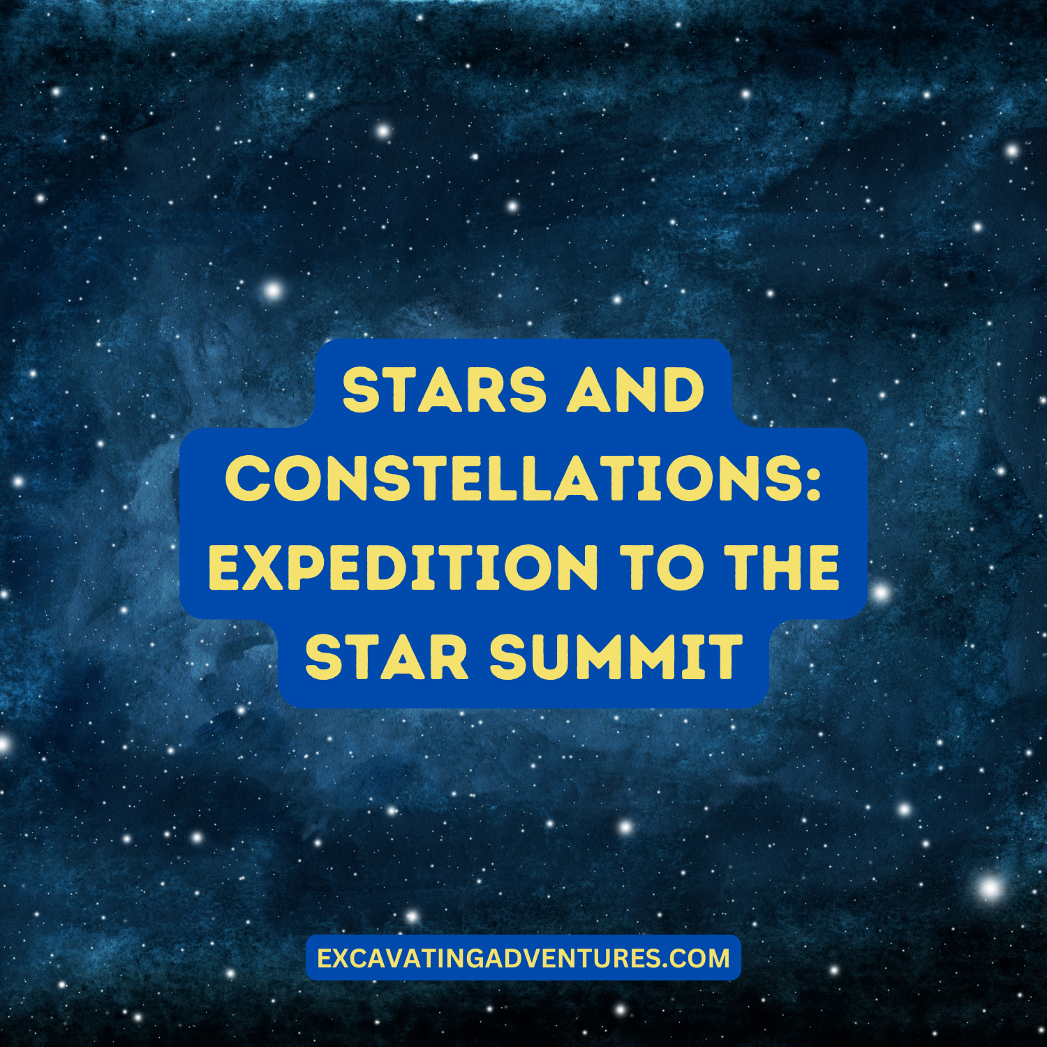 Stars and Constellations: Expedition to the Star Summit