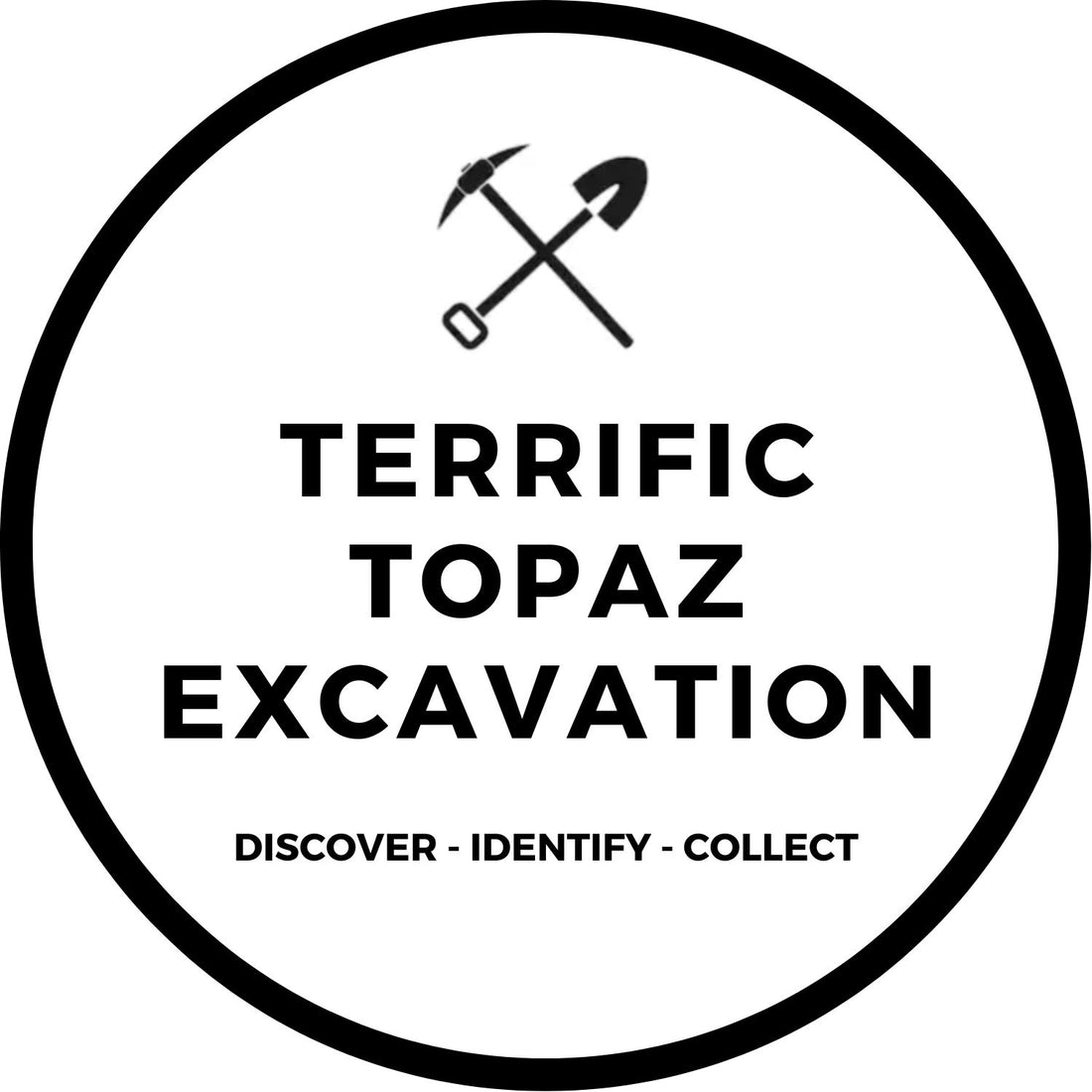 TERRIFIC TOPAZ EXCAVATION