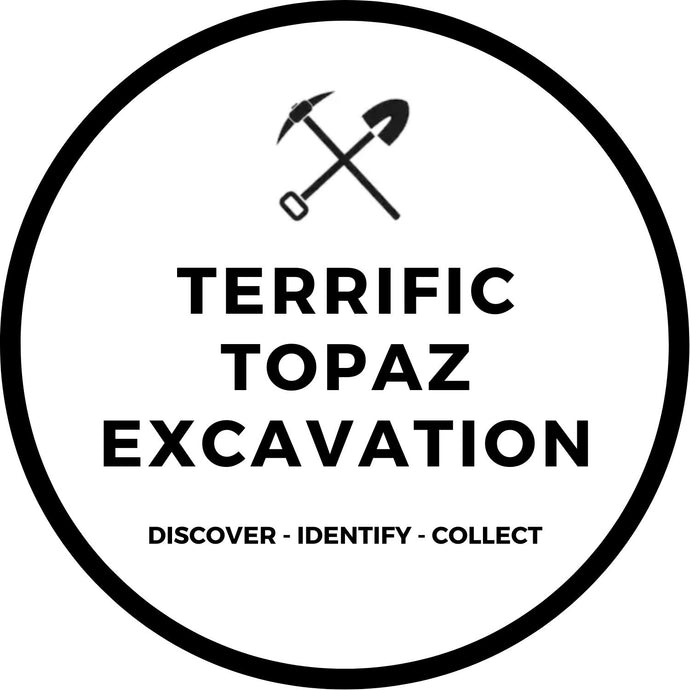 TERRIFIC TOPAZ EXCAVATION