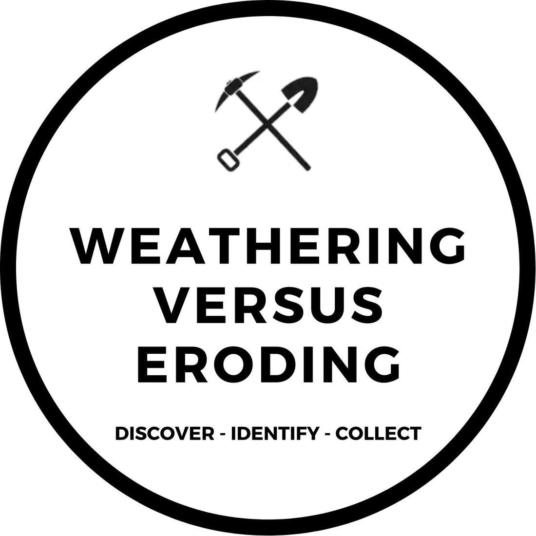 WEATHERING VERSUS ERODING