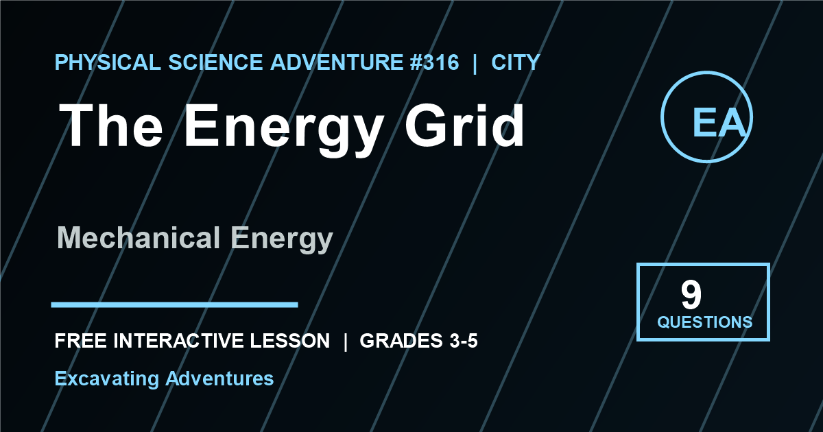 The Energy Grid: Mechanical Energy Adventure