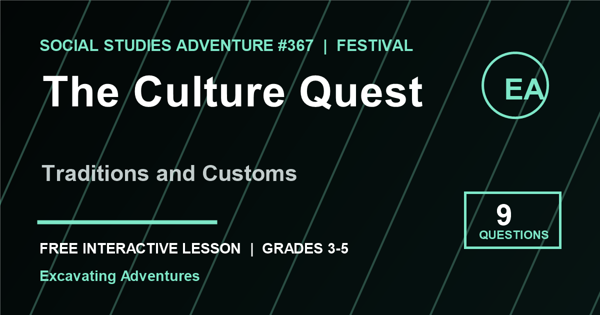 The Culture Quest: Traditions and Customs Adventure