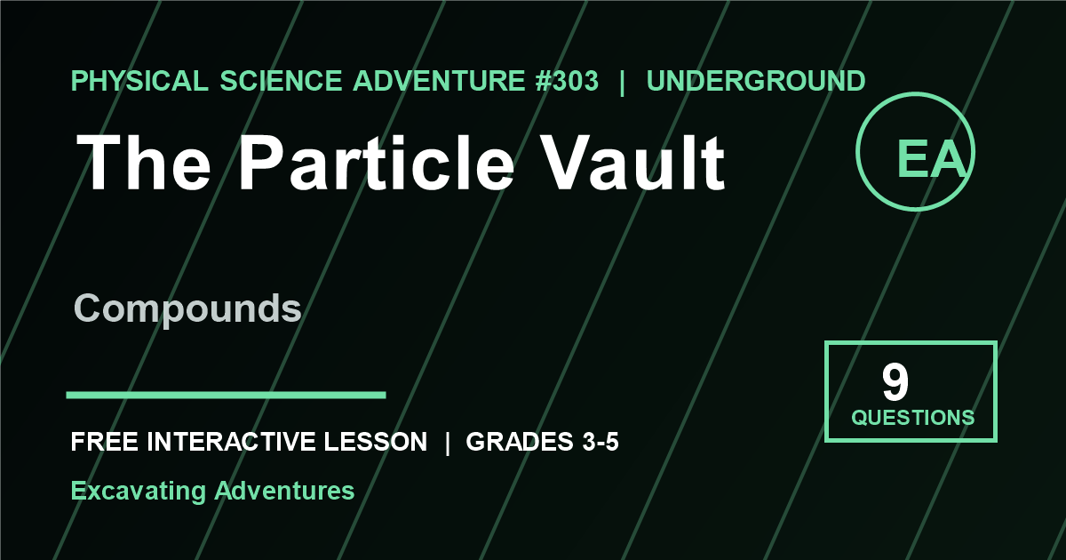 The Particle Vault: Compounds Adventure