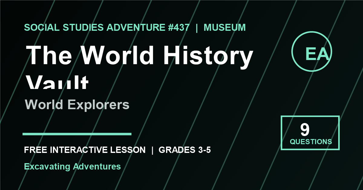 The World History Vault: World Explorers Adventure