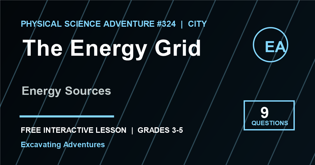 The Energy Grid: Energy Sources Adventure